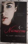Naznaczona - P.C Cast Kristin Cast tom 1