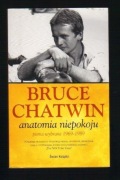 Anatomia niepokoju - Chatwin Bruce