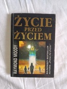 Życie przed życiem Raymond Moody