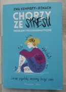 Chorzy ze stresu Ewa Kempisty-Jeznach