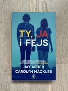 Książka “Ty Ja i Fejs” Jay Asher Carolyn Mackler