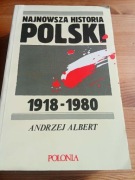 Najnowsza Historia Polski 1918-1980, Andrzej Albert ( Wojciech Roszkowski )