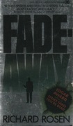 Fadeaway; Richard D. Rosen