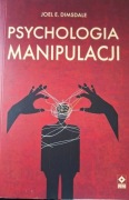 Psychologia manipulacji - Joel E. Dimsdale