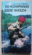 1561 To kompania idzie nasza Władysław Misiołek