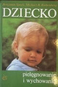 Dziecko pielęgnowanie i wychowanie - Spock