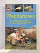 Wędkarstwo dla początkujących i zaawansowanych 
