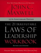 Jon C. Maxwell - The 21 Irrefutable Laws of Leadership