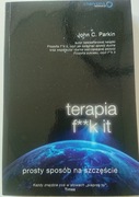 Terapia f**k it Parkin John C
