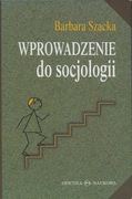 BARBARA SZACKA - WPROWADZENIE DO SOCJOLOGII (2003)
