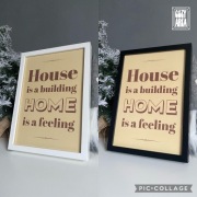 Plakat A4 "House is a building..." + ramka
