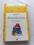 Jeszcze o Paddingtonie - Michael Bond