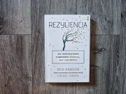 Rezyliencja. Jak ukształtować fundament spokoju, siły i szczęścia - Hanson