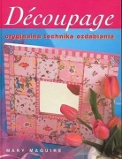 Decoupage MARY MAGUIRE oryginalna technika ozdabiania