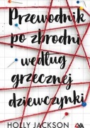 Przewodnik po zbrodni według grzecznej dziewczynki - Holly Jackson