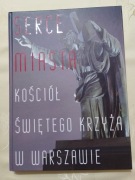 Serce Miasta KOŚCIÓŁ ŚWIĘTEGO KRZYŻA w Warszawie + płyta CD niemal jak nowy