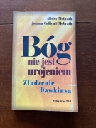 Bóg nie jest urojeniem złudzenie Dawkinsa Alister McGrath