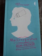 MACIERZYŃSTWO NON-FICTION - J. Woźniczko-Czeczott