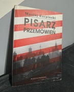 "Pisarz przemówień", Maciej Karpiński (Wyd. Rosner i Wspólnicy, 2005)