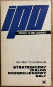 Strategiczny dialog rozbrojeniowy SALT Zdzisław Szczerbowski