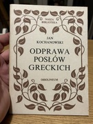 JAN KOCHANOWSKI - ODPRAWA POSŁÓW GRECKICH 