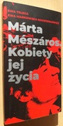 Márta Mészaáros  Kobiety jej życia 