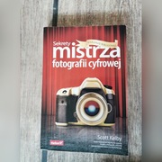 Sekrety mistrza fotografii cyfrowej 