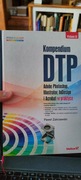 KOMPENDIUM DTP ADOBE PHOTOSHOP ILLUSTRATOR INDESIGN I ACROBAT W PRAKTYCE