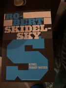 Robert Skidelsky - Keynes Powrót mistrza