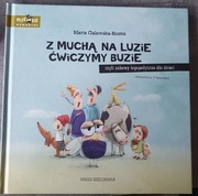 Z muchą na luzie ćwiczymy buzię