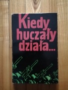 książka "Kiedy huczały działa" Magdalena Kostrzewa 