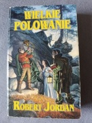 Wielkie polowanie Robert Jordan