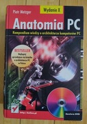 Piotr Metzger - Anatomia PC Kompendium wiedzy o architekturze komputerów PC