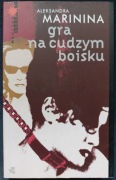 Aleksandra Marinina "Gra na cudzym boisku"
