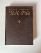 Złota Orda i jej upadek  -  Grekow, Jakubowski