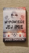 JAMES DAWSON WYPOWIEDZ JEJ IMIĘ