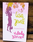 Lisa Jewell Prawdziwa historia Melody Browne obyczajowa, tajemnica