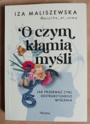O czym kłamią myśli Iza Maliszewska