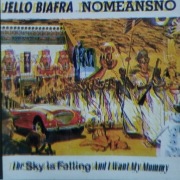 Jello Biafra / Nomeansno–The Sky Is Falling And I Want My Mommy  MC  punk  