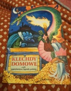 Klechdy domowe czyli najpiękniejsze legendy polskie