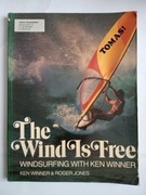 THE WIND IS FREE WINDSURFING 