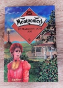 Lucy Maud Montgomery - Wymarzony dom Ani