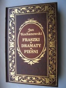 Jan Kochanowski - Fraszki, Dramaty, Pieśni