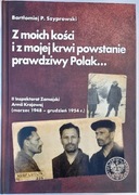 Z moich kości i z mojej krwi powstanie prawdziwy Polak...