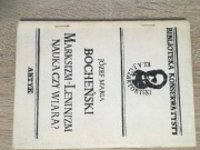 Marksizm - Leninizm. Nauka czy wiara? Józef Maria Bocheński