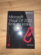 Książka Microsoft Visual c# 2022 krok po kroku John Sharp
