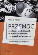 Przemoc ze strony najbliższych w doświadczeniach…