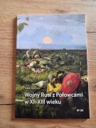 Wojny Rusi z Połowcami w XI–XIII wieku Jakub Juszyński