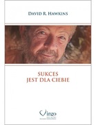 Nowa książka David R. Hawkins - Sukces jest dla Ciebie twarda oprawa