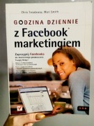 Godzina dziennie z facebook marketingiem Ch. Treadaway M. Smith + GRATIS